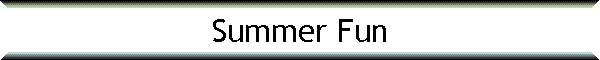 Summer Fun